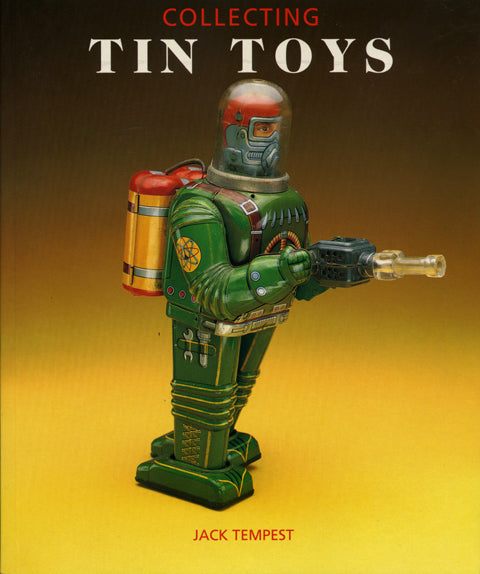 Collecting Tin Toys By Jack Tempest Supply